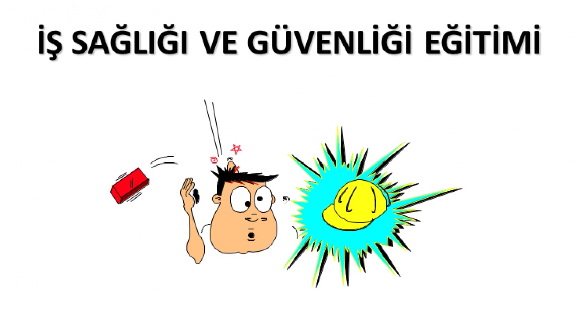 İŞ SAĞLIĞI VE GÜVENLİĞİ EĞİTİMİ